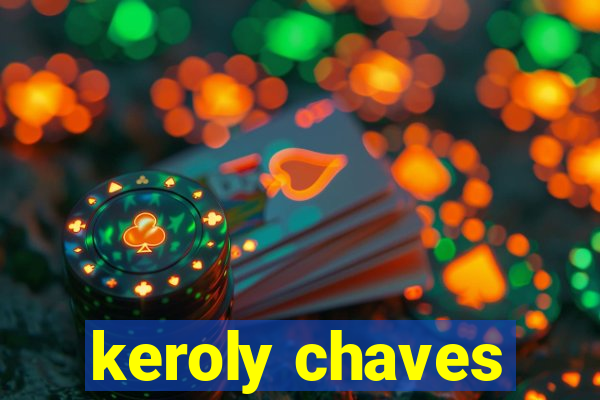 keroly chaves